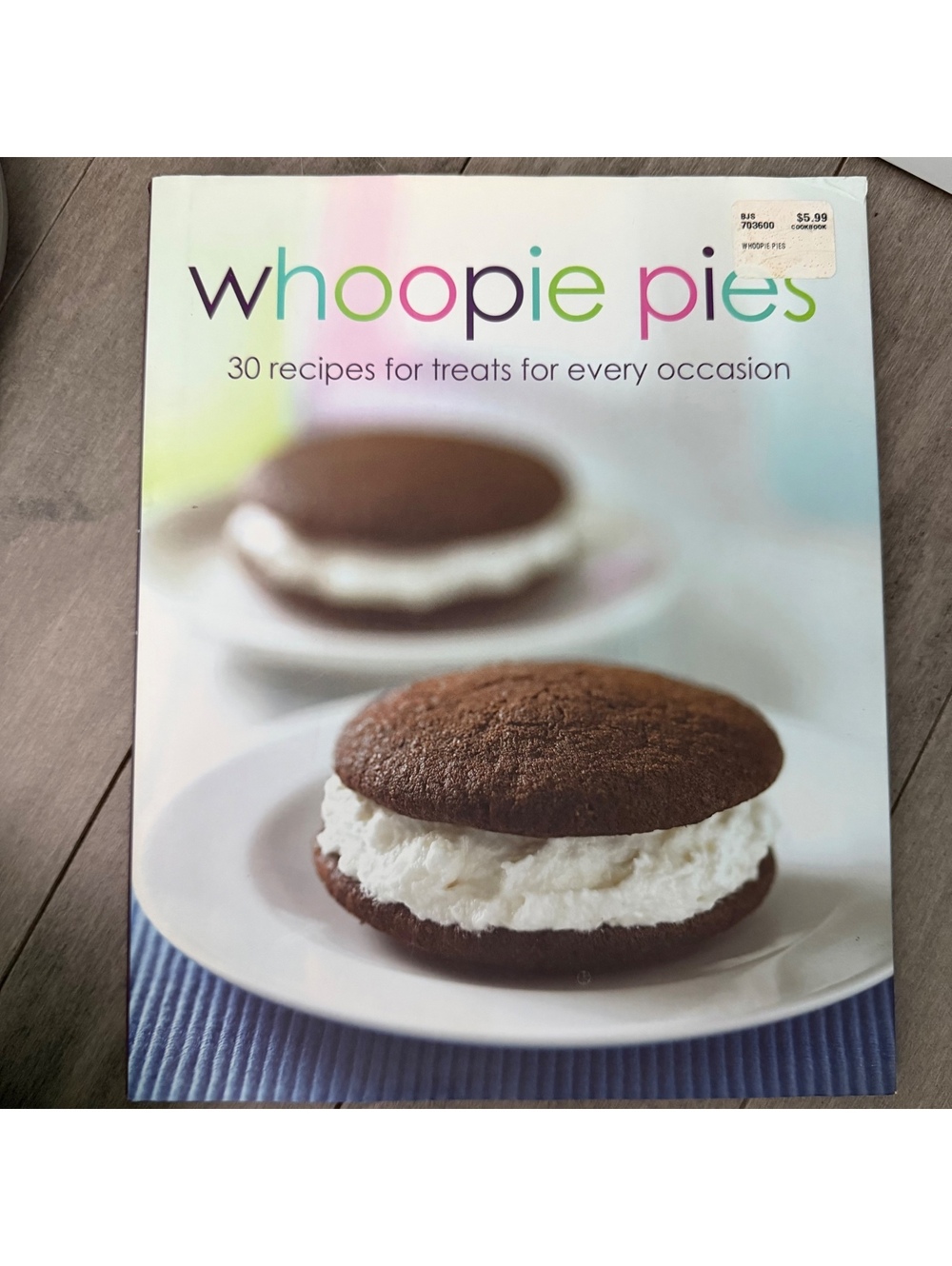 Whoopie Pies Cookbook - 30 Recipes for Treats for Every Occasion